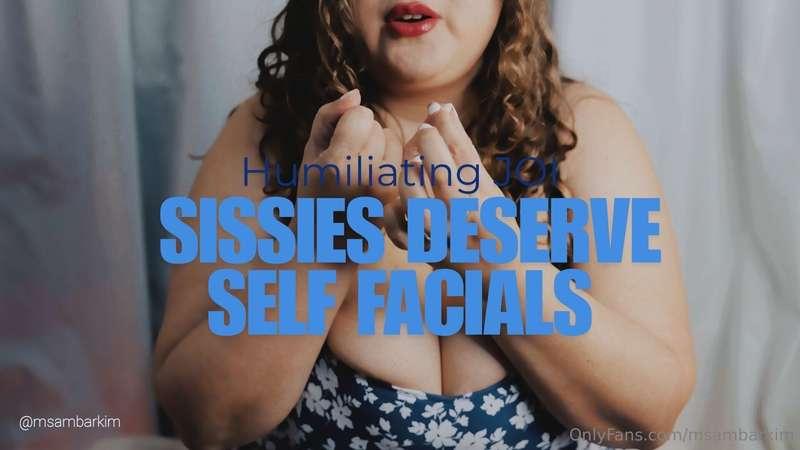 Today´s clip release: Sissies Deserve Self FacialsPut on you..
