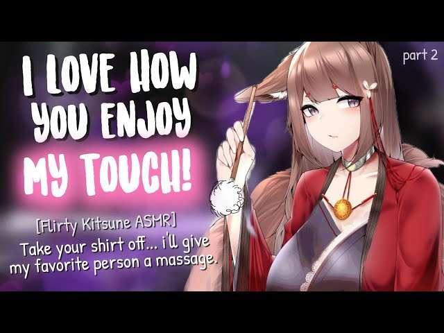 [EARLY-ACESS 💋] Flirty Kitsune massages your worries away [ASMR Binaural | Cuddles | Part 2]
