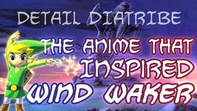 Detail Diatribe: The Anime That Inspired Wind Waker