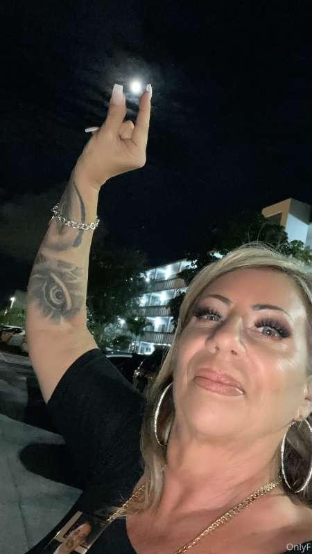 If I can give you the moon 🌝 I would. This was last night mo..