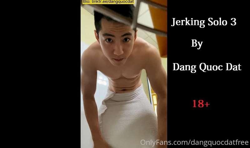 Jerking off Solo 3 - DANG QUOC DAT 

+Jerking 
+Video
+Cumsh..