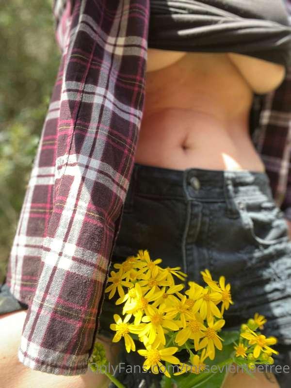 The wildflowers and my pussy are both beautiful.