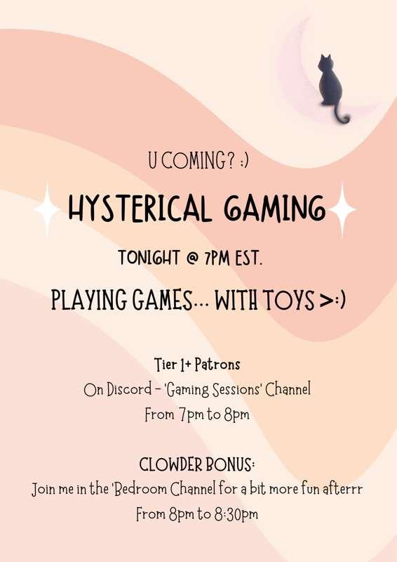 🤓😈 Hysterical Gaming - Tonight!! ^.^ 😈🤓 [Tier 1+ Patrons] [NSFW] [On Discord] [Casual Gaming... with a Sexy Twist] [Horny & Chill] [U Coming? I Will Be >;D] [Special Clowder Bonus Afterwards] [See You There!!]