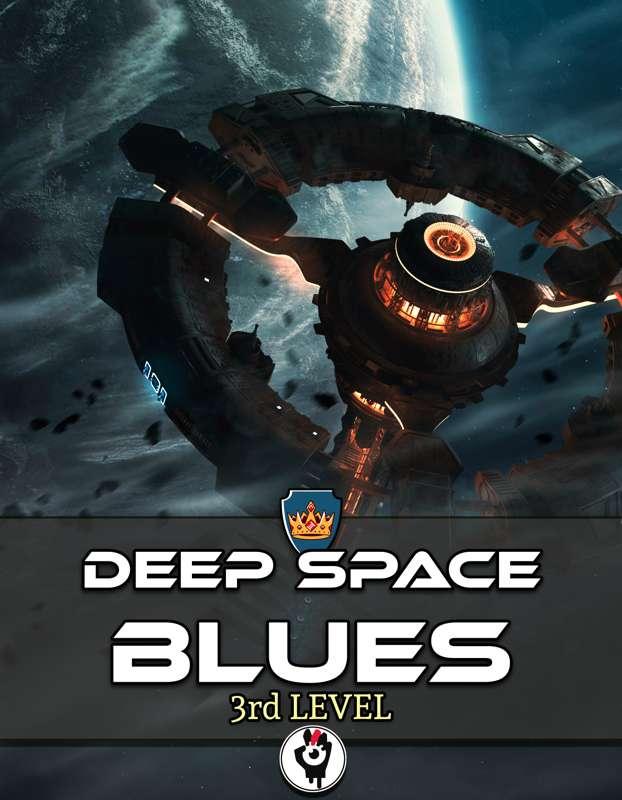 BONUS MONTHLY ADVENTURE: Deep Space Blues