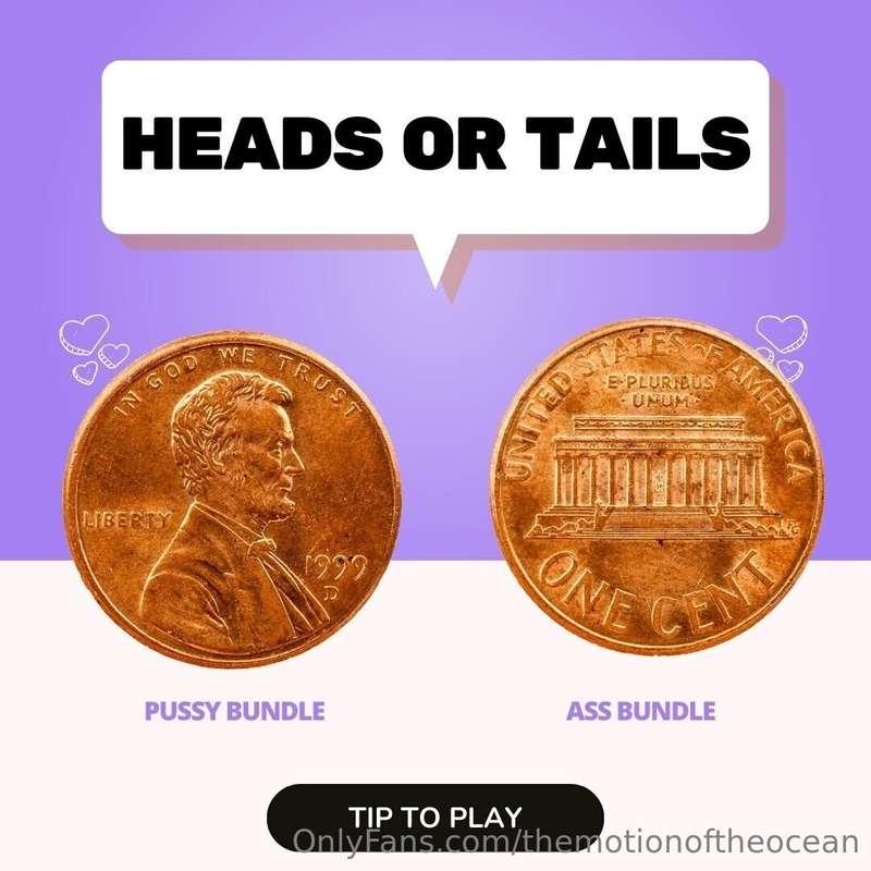 🪙 HEADS OR TAILS🪙💰$10.11 For one flip💰$18.11 to win both pri..