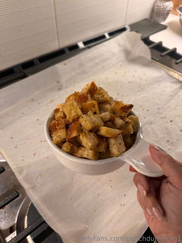 Do u ever just make croutons at 8:11pm as a snack? - sourdou..