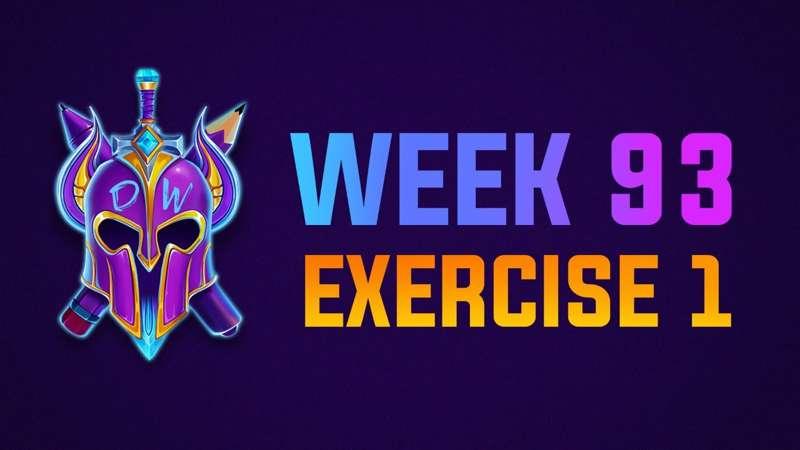  Exercise 1 Livestream - WEEK 93