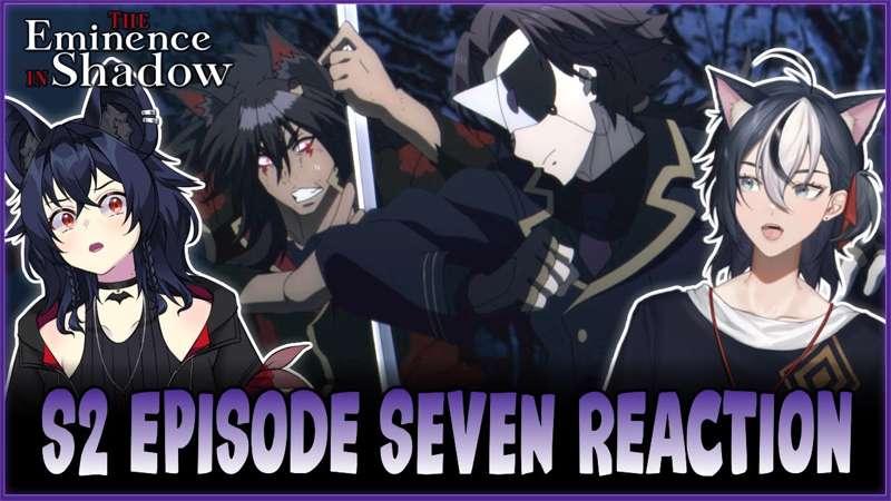 The Eminence in Shadow S2 Ep. 7 Reaction - Early Access YouTube