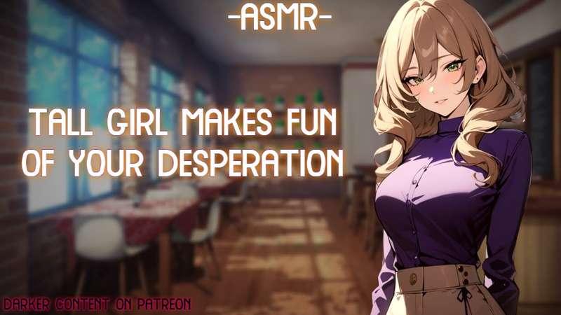 early access - tall woman thinks you're desperate