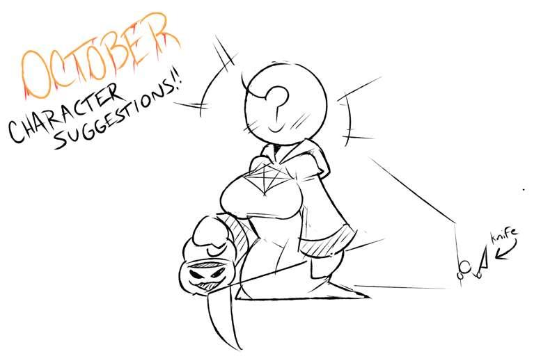 october CHARACTER SUGGESTIONS!!!!!!!!!!!!!!!!