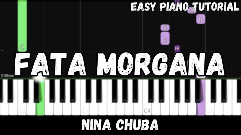 Easy MIDI - Nina Chuba - Fata Morgana (Atlantic Notes Arrangement + Tempo + Colors + Key)