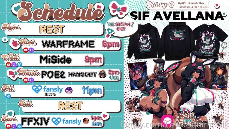 SCHEDULE  JAN 13-19❄️GMT+1❄️

🌰T- WARFRAME
🌰W - MiSide
🌰TH - POE2 + HANGING 
@MistressM_

🌰F- 🔞 
@battiechan
 
🌰S - FF14 +🔞
@GoddessReverie


✨MERCH DOWN HERE🔽🔽🔽
https://uwumarket.us/collections/sif-avellana

Follow me on
💚 http://twitch.tv/sifavellana 
💚 https://twitter.com/LewdSquirrelSif
💚 https://bsky.app/profile/lewdsquirrelsif.massivenuts.dk
💚 https://youtube.com/@Lewdsquirrelsif
💚 https://www.tiktok.com/@lewdsquirrelsif

🎁 Lovense wishlist &amp; funding
 https://www.lovense.com/wish-list/ej7u
 https://www.lovense.com/wish-list/ej7u
🎁Throne wishlist
 https://throne.me/sifavellana

Extra Support
✨ https://www.lovense.com/r/6bikjb (affiliate)
✨ https://www.otonajp.com?xid=sfvL  or add ?xid=sfvL to any product URL and use code "NUTTERS" to get 10% off
✨ https://gamersupps.gg/nutlet
✨ https://uwumarket.us/collections/sif-avellana

*Schedule may change due to squirrels chaotic nature

#vtuber #schedule #fyp