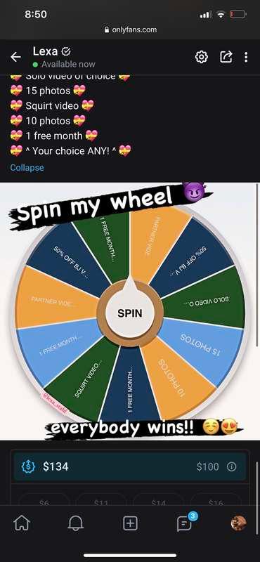 😈 SPIN MY WHEEL 😈

Everybody wins! 
$6 - 1 spin 
$11 - 2 spi..