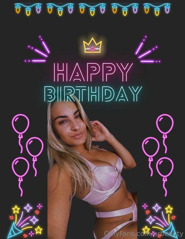 My Birthday is coming up on the 19th babe. I'm so excited! W..