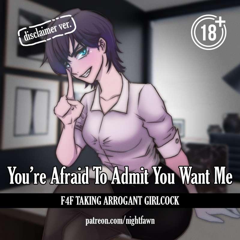 [Disclaimer] You're Afraid To Admit You Want Me