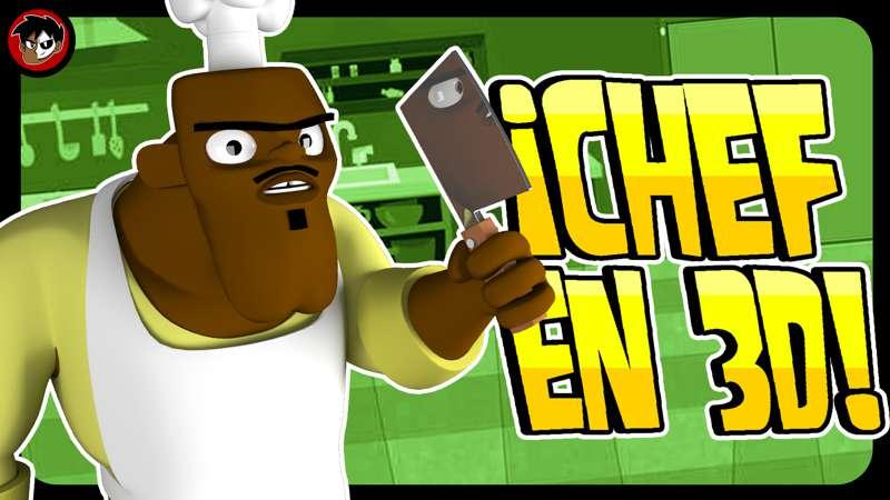 CHEF EN 3D!