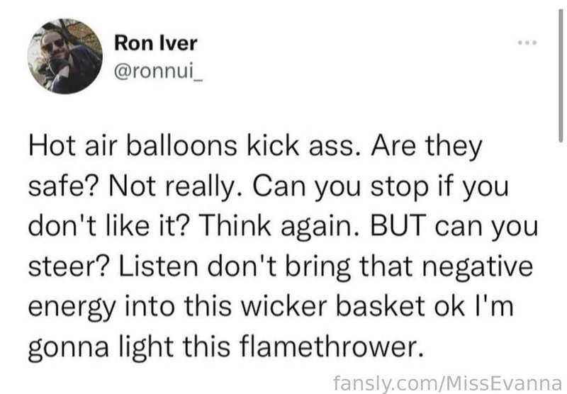 Meme day, brought to you by flamethrowers and out of focus cryptids.