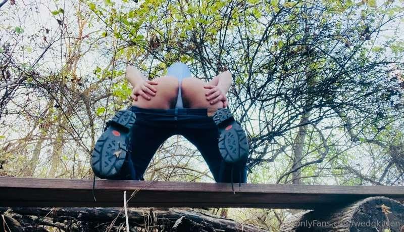 Spreading my ass cheeks while in an atomic wedgie in the woo..