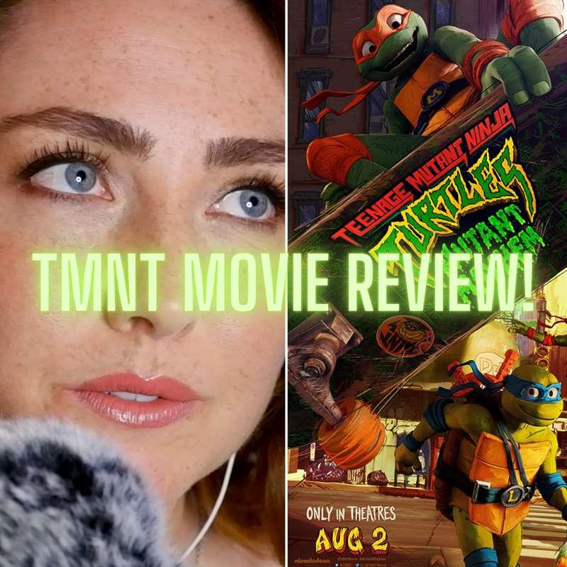 🔥OUT NOW🔥- ✨BONUS✨(SEPTEMBER 2023) - TMNT MOVIE REVIEW!