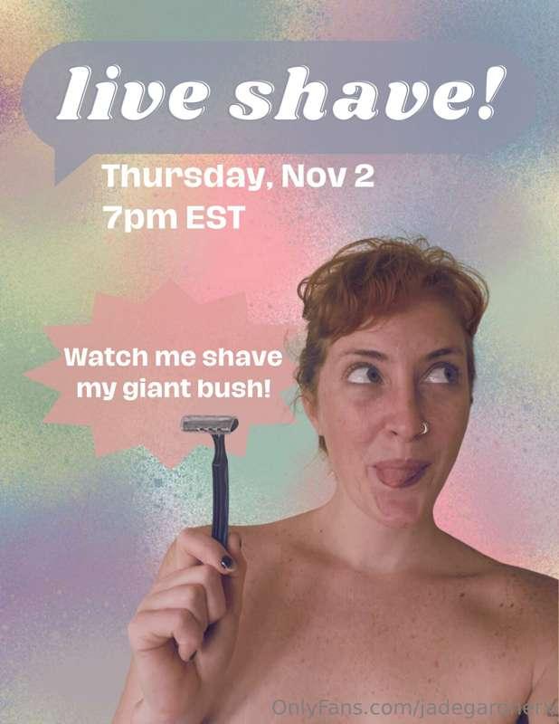 ***🪒ANNOUNCING: LIVE SHAVE!🪒***

I'm soooo excited to announ..