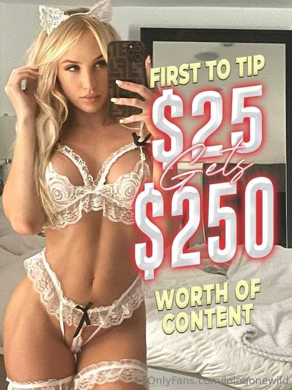 $250 WORTH OF CONTENT for the FIRST FAN THAT TIPS😈
