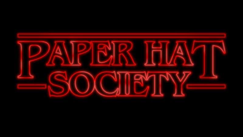 Stranger Things of the Paper Hat Society