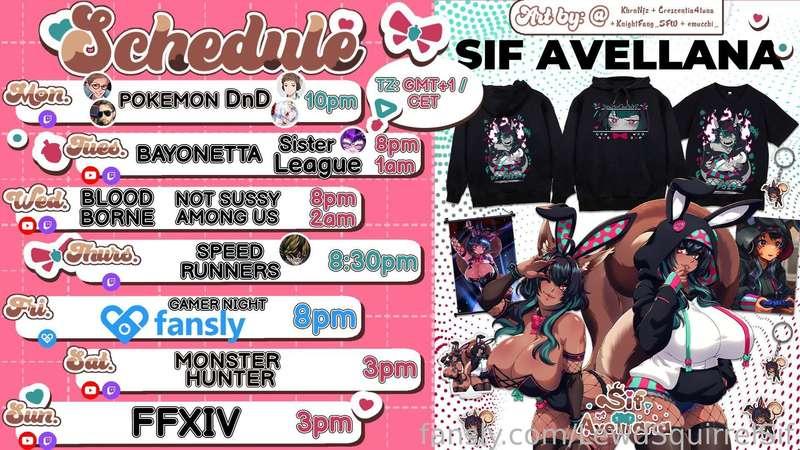SCHEDULE  NOV 11-17 🌰GMT+1🌰

🌰M - Pkm DnD
🌰T - BAYONETTA + LoL @Battiechan 
🌰W - BB + AMONG US
🌰TH - SPEEDRUNNERS w/ Little_Nycto
🌰F-🔞
🌰ST- MH:Rise
🌰S- FFXIV 

Follow me on
💚 http://twitch.tv/sifavellana 
💚 https://twitter.com/LewdSquirrelSif
💚 https://bsky.app/profile/lewdsquirrelsif.bsky.social
💚 https://youtube.com/@Lewdsquirrelsif
💚 https://www.tiktok.com/@lewdsquirrelsif

🎁 Lovense wishlist &amp; funding
 https://www.lovense.com/wish-list/ej7u
 https://www.lovense.com/wish-list/ej7u
🎁Throne wishlist
 https://throne.me/sifavellana

Extra Support
✨ https://www.lovense.com/r/6bikjb
✨ https://www.otonajp.com?xid=sfvL  or add ?xid=sfvL to any product URL and use code "NUTTERS" to get 10% off
✨ https://gamersupps.gg/nutlet
✨ https://uwumarket.us/collections/sif-avellana

*Schedule may change due to squirrels chaotic nature

#vtuber #schedule #fyp