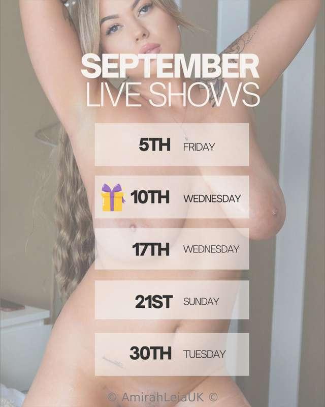 My live shows next month!! 💦 The 10th will be my birthday st..
