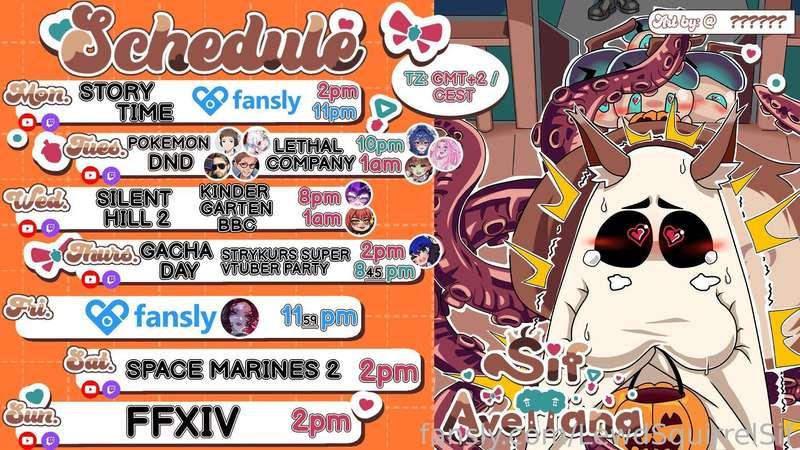 SCHEDULE  OKT 14-20🎃GMT+2🎃

🌰M - JC + 🔞
🌰T - Pkm DnD w/ Lost_Pause_ Razzbowski danielrustage &amp; MaiRubeee  + Lethal @suzy_q @synicalbeanical @podgekinn 
🌰W - VIRGIN SILENT HILL + KINDER GARTEN
@battiechan @RedMageLynx
🌰TH - GACHA + MARIO PART @StrykurVT 
🌰F - 🔞  @DeadlyDesiree
🌰ST - SM 2
🌰S - FFXIV

Follow me on
💚 http://twitch.tv/sifavellana 
💚 https://twitter.com/LewdSquirrelSif
💚 https://youtube.com/@Lewdsquirrelsif
💚 https://www.tiktok.com/@lewdsquirrelsif

🎁 Lovense wishlist &amp; funding
 https://www.lovense.com/wish-list/ej7u
 https://www.lovense.com/wish-list/ej7u
🎁Throne wishlist
 https://throne.me/sifavellana

Extra Support
✨ https://www.lovense.com/r/6bikjb
✨ https://www.otonajp.com?xid=sfvL  or add ?xid=sfvL to any product URL and use code "NUTTERS" to get 10% off
✨ https://gamersupps.gg/nutlet
✨ https://uwumarket.us/collections/sif-avellana

*Schedule may change due to squirrels chaotic nature

#vtuber #schedule #fyp