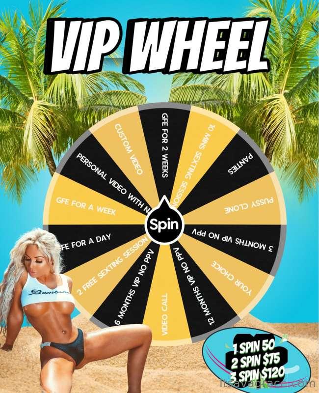 VIP SPIN THE WHEEL***- 1 SPIN $50- 2 SPIN $75- 3 SPIN $120**..