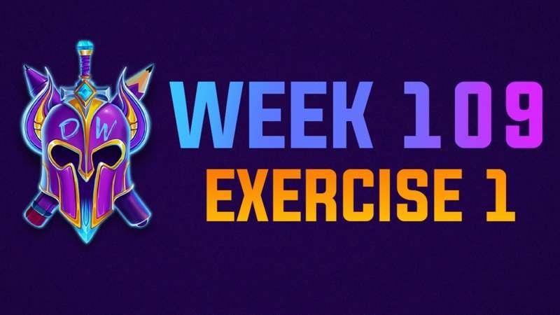 Exercise 1 Livestream - WEEK 109