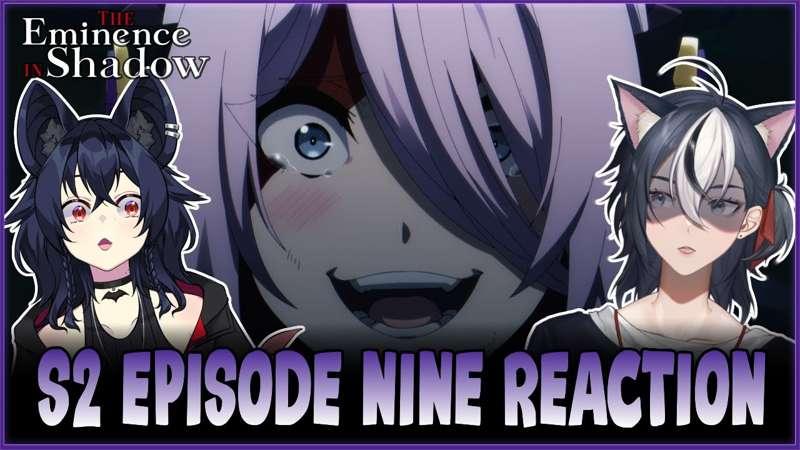 The Eminence in Shadow S2 Ep. 9 Reaction - Early Access YouTube