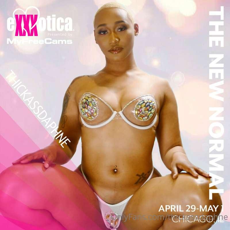 Exxxotica Chicago this weekend I hope you all come out 😘