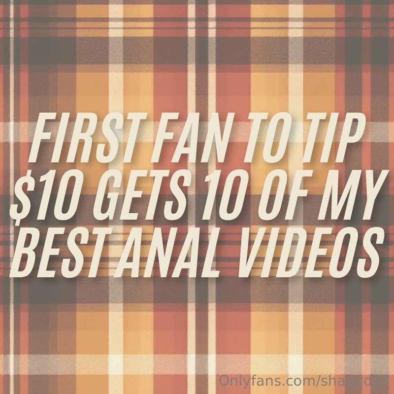 FIRST FAN TO TIP GETS 10 ANAL VIDS 😈