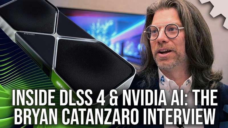 Early Access: Inside DLSS 4 & Nvidia Machine Learning: The Bryan Catanzaro Interview