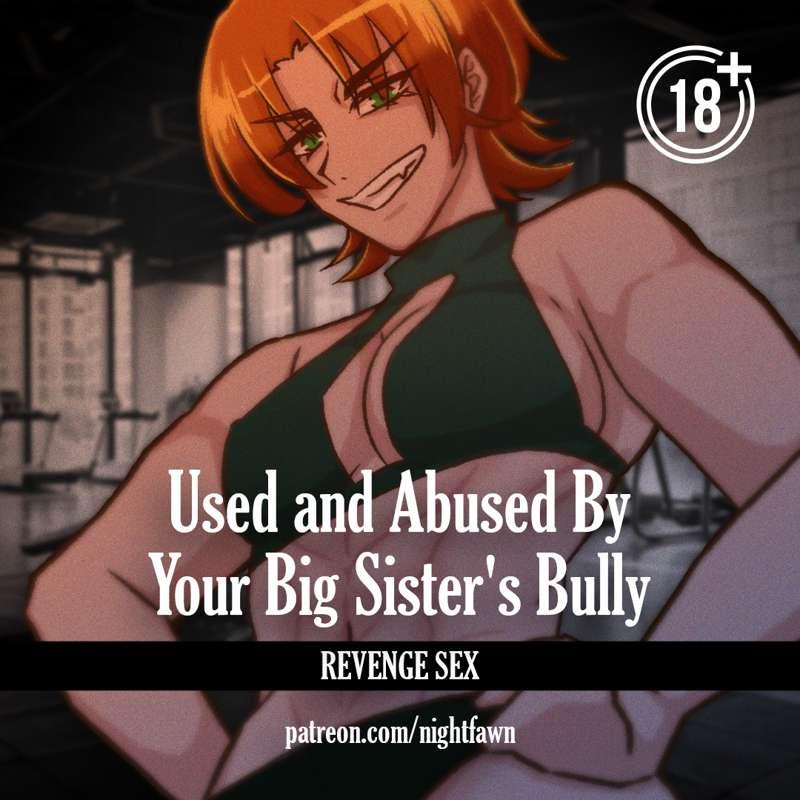 Used and Abused by Your Big Sister's Bully