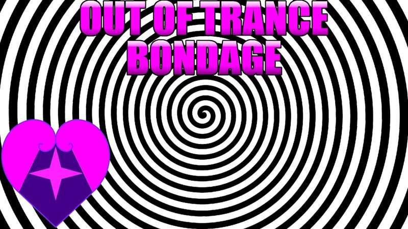 Out Of Trance Bondage