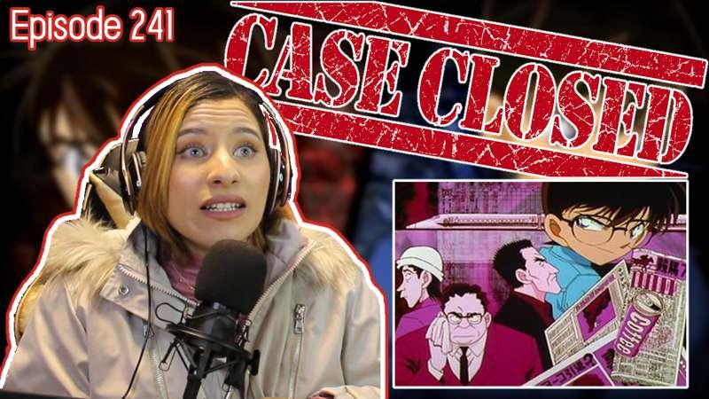 Detective Conan Reaction: Episode 241 - The Shinkansen Transport Case -