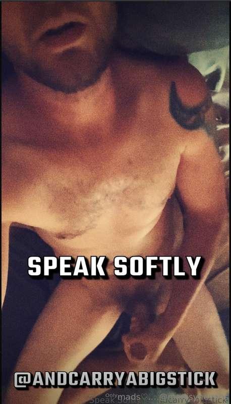 # ***AD*** Hey! Im Speak Softly @andcarryabigstick, just a 6..