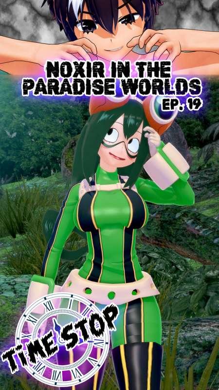 Noxir in the paradise worlds Ep. 19 - Tsuyu Asui