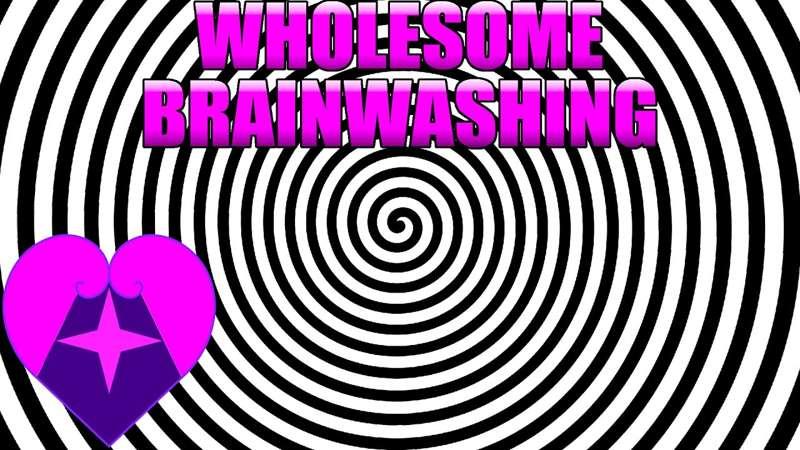 Wholesome Brainwashing