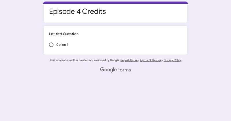 Episode 4 Credits Survey