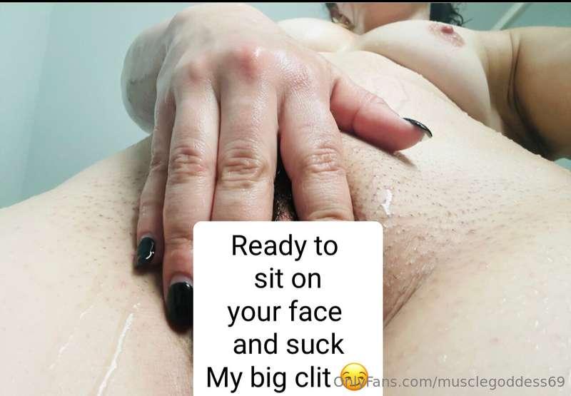 Ready to suck my big throbbing clit??  She’s getting so big,..