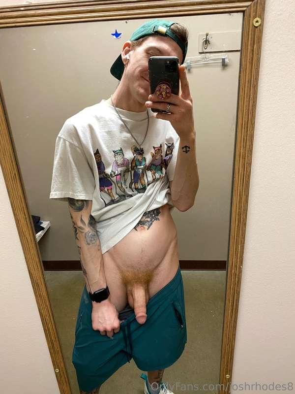 If I’m ever in a dressing room my penis is coming out