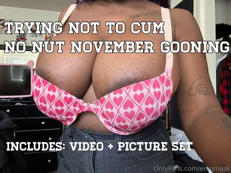 # ***NO NUT NOVEMBER SPECIAL VIDEO!***
**CAN YOU HANDLE THE ..