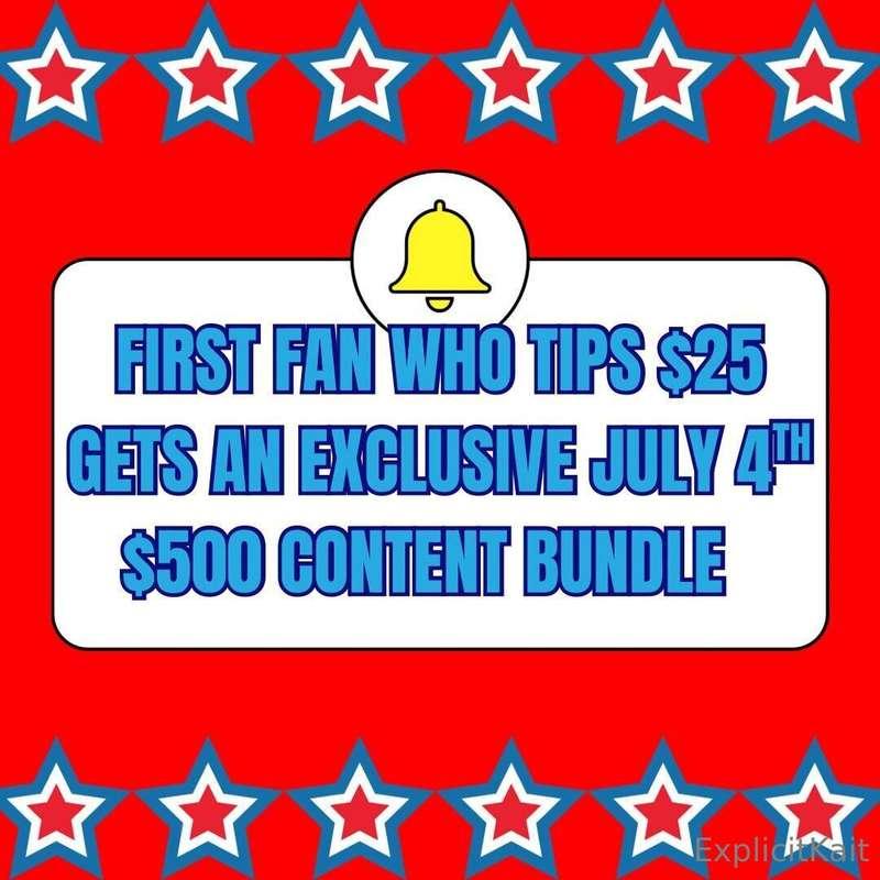 FIRST FAN TO TIP $25 GETS EXCLUSIVE 4TH OF JULY BUNDLE WORTH..