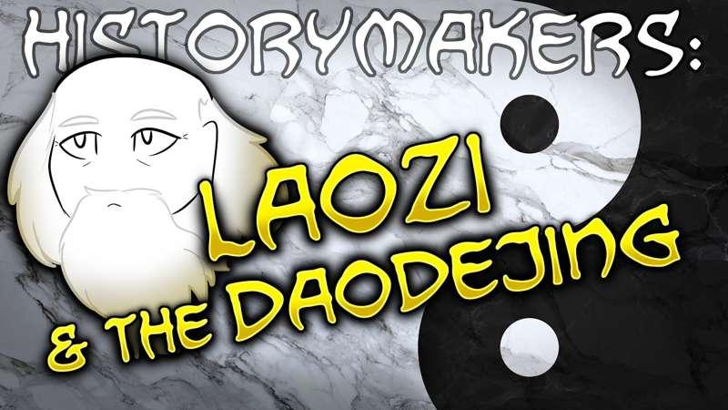 History-Makers: Laozi and the Daodejing