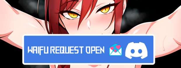 Waifu Request Open 💌