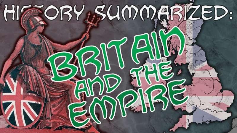 History Summarized: Britain!