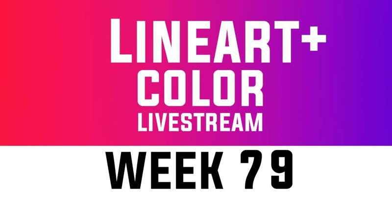 Lineart + Color Livestream - WEEK 79